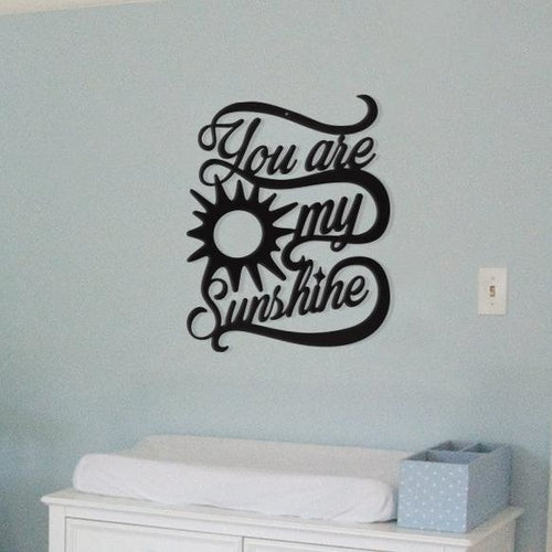 You Are My Sunshine Metal Wall Art
